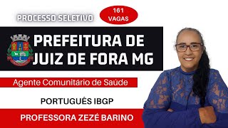 Prefeitura de Juiz de Fora Processo Seletivo agente comunitário de Saúde  Português IBGP  Zezé [upl. by Campy]