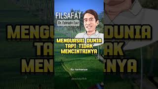 MENGUASAI DUNIA TAPI TIDAK MENCINTAINYA  NGAJI FILSAFAT viralvideo motivasi quotes youtubeshort [upl. by Monah]