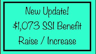 New Update SSI Benefit Raise  Increase to 1073 for Monthly Benefits [upl. by Enihpad]