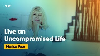 Live An Uncompromised Life  Marisa Peer [upl. by Thant]