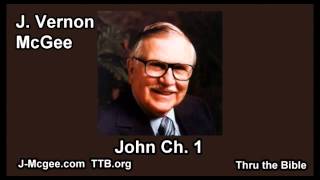 43 John 01  J Vernon Mcgee  Thru the Bible [upl. by Kinnon]