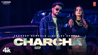 Charcha Official Video  Jagdeep Sangala Gurlej Akhtar  Latest Punjabi Songs 2023 [upl. by Malia924]