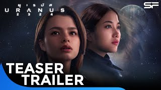 ยูเรนัส 2324 URANUS 2324  Teaser Trailer [upl. by Brandwein161]