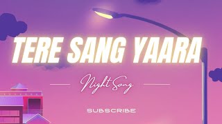 Tere Sang Yaara  Atif Aslam song  Slowed and Reverb lofi song✔❤️atifaslam viralvideo foryou [upl. by Jehovah958]