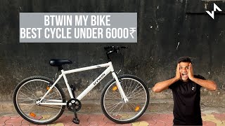 Decathlon btwin mybike review  Best cycle under 6000 [upl. by Anastos]