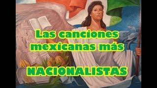 Las Rancheras más NACIONALISTAS de México [upl. by Anyd647]