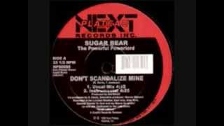 Sugar Bear Dont scandalize mine old [upl. by Vida]