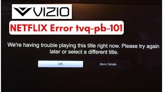 How to Fix We Are Having Trouble Playing This Title Right Now Netflix VIZIO TV  Netflix tvqpb101 [upl. by Naujed]