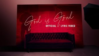 Francesca Battistelli  God Is Good Official Lyric Video [upl. by Tadeo313]