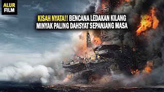 BERTARUH NYAWA DI TENGAH SAMUDERA YANG TERBAKAR  Alur Film Deepwater Horizon 2016 [upl. by Adoree]