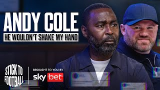 Andy Cole Goals Fallouts amp Being Rooney’s Idol  Stick to Football EP 30 [upl. by Humfrey]