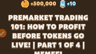 Premarket Trading 101 How to Profit Before Tokens Go Live  Part 1  Memefi Youtube Video Code [upl. by Annecorinne]