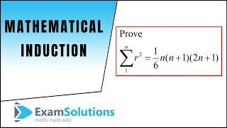 Proof by Induction  Sum of series ∑r²  ExamSolutions [upl. by Taite]