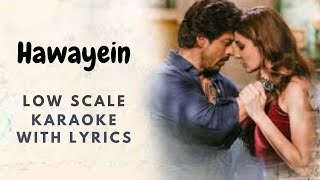 Hawayein Low Scale Karaoke  Arijit Singh  Real Low Scale Karaoke [upl. by Yelrac]