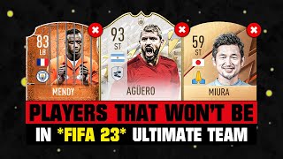 PLAYERS THAT WON’T BE IN FIFA 23 😭💔 ft Aguero Miura Mendy… etc [upl. by Schwing330]