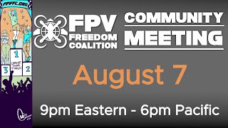 20240807 FPV Freedom Coalition Community Meeting Livestream [upl. by Norty191]