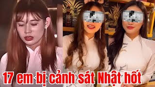 17 em gái Việt bị cảnh sát Nhật bắt vì làm bar ko phép [upl. by Enimrac]