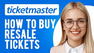 How to Buy Resale Tickets on Ticketmaster ThirdParty Resale Tickets [upl. by Raviv]