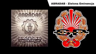 ABRADAB  Zielona Eminencja OFFICIAL AUDIO [upl. by Ainer]