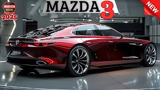 2025 ALL NEW MAZDA 3  Why This Car Will Blow Your Mind Watch Now [upl. by Marka]