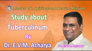 Study about Tuberculinum by DrEVM Acharya 2003 Srisailam Homoeo Classes [upl. by Nyberg]