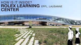 4K Lausanne 🇨🇭  Rolex Learning Center  How Is It Inside [upl. by Einnahpets590]