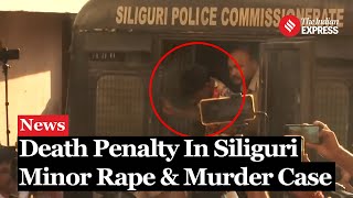 Siliguri Rape Murder Siliguri Court Awards Death Penalty In Minor Rape And Murder Case [upl. by Sonya820]