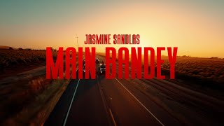 Main Bandey  Jasmine Sandlas  Official Music Video [upl. by Nevetse507]