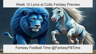 Week 12 Detroit Lions at Indianapolis Colts Fantasy Football Preview [upl. by Latoye]