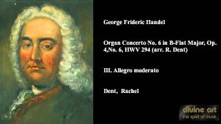 George Frideric Handel Organ Concerto No 6 in BFlat Major Op 4 No 6 HWV 294 arr R Dent [upl. by Claretta]