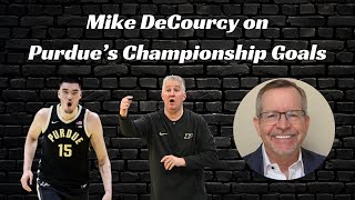 Mike DeCourcy on Purdue Basketballs Championship Goals [upl. by Xena]