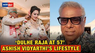 Ashish Vidyarthi ties knot second time at 57 a look into his lifestyle [upl. by Aerdnaed]