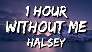 Halsey  Without Me Lyrics 🎵1 Hour [upl. by Nosaes]