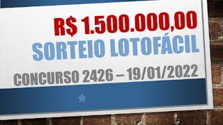 RESULTADO LOTOFACIL 19012022 CONCURSO 2426  NÚMEROS SORTEADOS [upl. by Eusadnilem314]