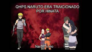 QHPS NARUTO era TRAICIONADO por HINATA y Se volvía ANBUNaruto x Ino La Película CompletaLDH [upl. by Harman]