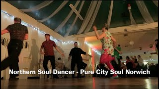 Northern Soul Dancer  Pure City Soul Norwich [upl. by Eegnat]