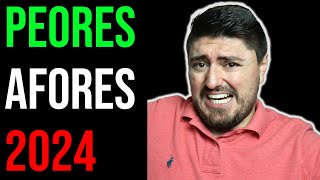 Las PEORES AFORES en 2024 Como retirarte MILLONARIO [upl. by Eenert690]