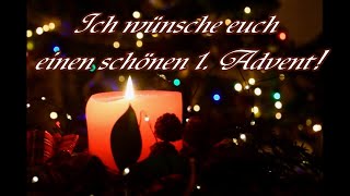 Adventsgrüße für DICH Grüße zum 1 Advent Gruß Video zum Ersten Advent Whatsapp Bilder [upl. by Florette]