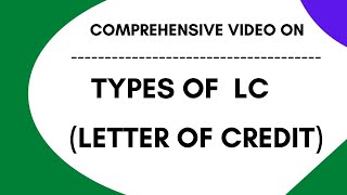 TYPES OF LC FORMS OF LC IRREVOCABLE LC LC AT SIGHT CONFIRM LC TRANSFERABLE LC KINDS OF LC [upl. by Sutelc318]