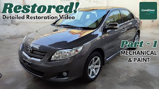 Toyota Corolla 2010  Detailed Restoration Video  Part1 of 2 [upl. by Notlim6]