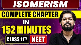 ISOMERISM in 135 Minutes  Full Chapter Revision  Class 11 NEET [upl. by Llenyar]