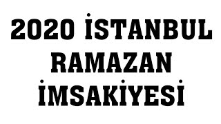 2020 İstanbul Ramazan İmsakiyesi  İftar Saatleri Sahur Vakti [upl. by Asenab181]