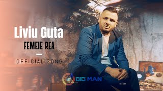 Liviu Guta  Femeie rea Official Track Manele 2021 [upl. by Haughay]