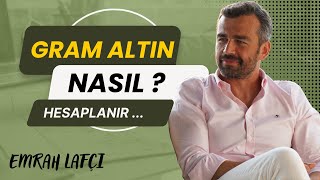 Gram altın nasıl hesaplanır [upl. by Sucramad]