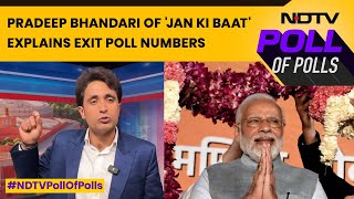 Exit Poll Numbers 2024  Pradeep Bhandari Of Jan Ki Baat Explains Exit Poll Numbers [upl. by Nerol]