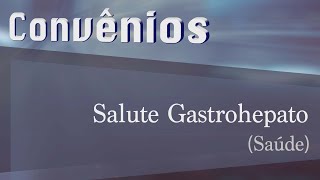 Salute Gastrohepato  Convênios CRECISP [upl. by Robina]