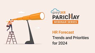 HR Forecast Trends and Priorities for 2024  Parichay Webinar  greytHR [upl. by Robbert]