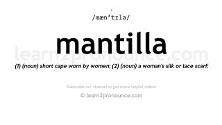 How to pronounce Mantilla  English pronunciation [upl. by Anilegna]