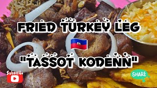 🇭🇹 PERFECTLY SEASONED HAITIAN FRIED TURKEY LEG 🍗  KODENN FRI oswa TASSOT KODENN  ATASTEOFK [upl. by Nirrek]