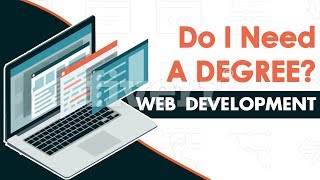 Do I Need An Associates Degree To Become A Web Developer [upl. by Miller]